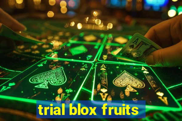 trial blox fruits